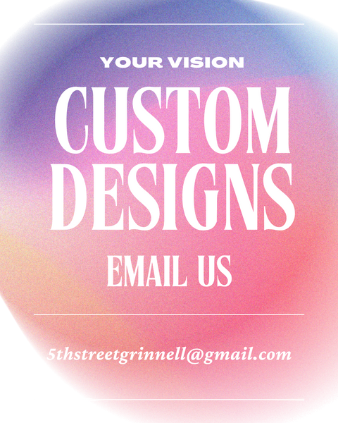 Custom Design